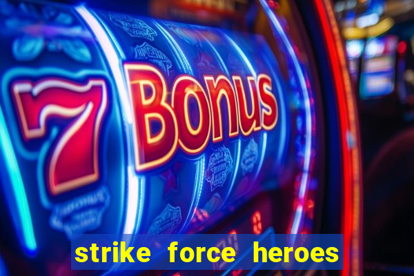 strike force heroes 2 hacked